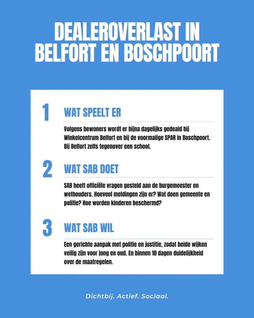 Poster van SAB: Dealeroverlast in Belfort en Boschpoort, in drie stappen: wat speelt er, wat SAB doet, wat SAB wil